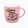 Kubek  PIĘKNA BEZ FILTRA